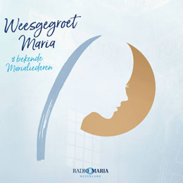 Radio Maria CD - Weesgegroet Maria