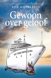 Mgr. Rob Mutsaerts - Gewoon over geloof